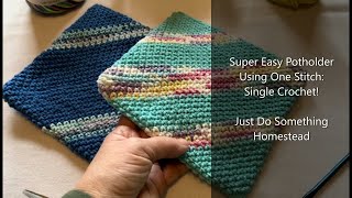 Super Easy Potholder Using One Stitch Single Crochet [upl. by Yukio]