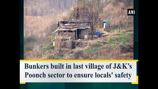 Bunkers built in last village of JampK’s Poonch sector to ensure locals safety [upl. by Marjy546]