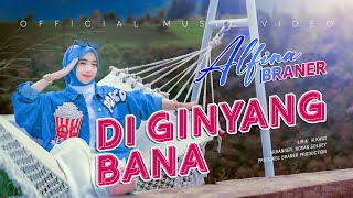 ALFINA BRANER  DI GINYANG BANA  Official Music Video [upl. by Ahsert]