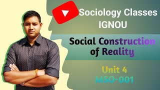 Sociology Social Construction of Reality [upl. by Arvy]