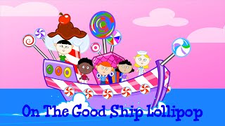 ON THE GOOD SHIP LOLLIPOP with Lyrics by The Brilliant Kid [upl. by Emiaj]