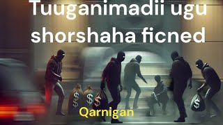 tuugnimadii ugu dhorshaha iyo aqliga badned qarnigan qiso cajib ah sheko cusub [upl. by Nnaylrebmik]