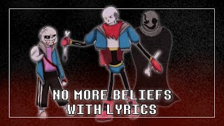 No More Beliefs With Lyrics  Undertale Help From The Void [upl. by Maxfield735]