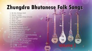 Zhungdra Bhutanese Traditional Song  Volume I [upl. by Rasaec]