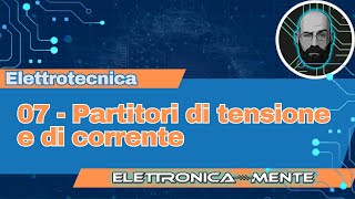 Elettrotecnica 20  07  Partitori di tensione e di corrente [upl. by Nirehtac679]