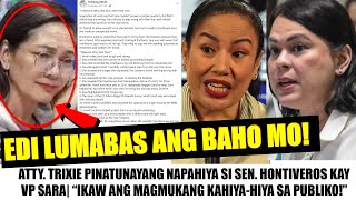 Matapos MABIGONG MABULLY si VP SARA BAHO ni HONTIVEROS ISINIWALAT ni ATTY TRIXIEquotMANGGAGAMIT KAquot [upl. by Atiroc841]