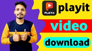 playit app se video download kaise karen  how to download video from playit app [upl. by Gabey]