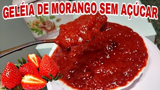 GELÉIA DE MORANGO SEM AÇÚCAR LOW CARB 2 RECEITAS  CacauDoce [upl. by Pliam251]