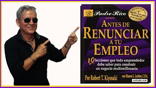 LIBRO ANTES DE RENUNCIAR A TU EMPLEO  Libro Antes de Renunciar a Tu Empleo Robert Kiyosaki [upl. by Henning]