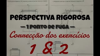 Perspectiva rigorosa a 1 Ponto de fuga – Correção dos exercícios 1 e 2 [upl. by Corsetti]