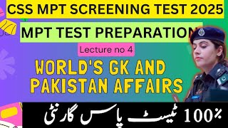 CSS MPT 2025 Preparation  Worlds GK and Pak Affairs Most Repeated for CSS MPT  Lecture 4  MPT [upl. by Cristine613]