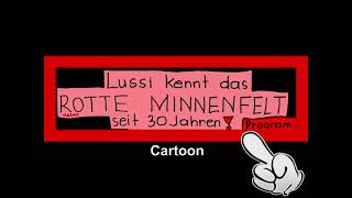 LUSSI KENNT DAS ROTTE MINNENFELT CARTOONNader Michael AJM [upl. by Kimberly]