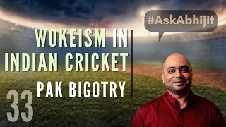 AskAbhijit Wokeism grips Indian Cricket Team I Kufr toot gaya comment I Pak Bigotry I Q amp A [upl. by Papotto]