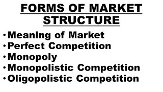 🛑Forms of Market Structure  Perfect Competition Monopoly Monopolistic and Oligopolistic Market [upl. by Christye]