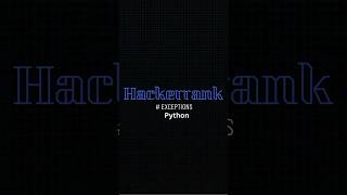 Hackerrank Exceptions  Hackerrank Python solutions [upl. by Felicie]