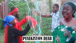 PESEKISYON APRE LE MARIAJ  Episode 27  BAGAY YO VINN PI KONPLIKE MEZANMI NAN MEN MOUNN YO [upl. by Ertha]