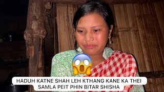 haduh katne shah leh kthang kane ka samla bha briew peit phin bitar shisha 288 [upl. by Tseng]