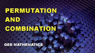 Permutation and Combination Explained  GED Math Simplified [upl. by Eniamrahc]