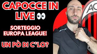 LIVE SORTEGGIO OTTAVI EUROPA LEAGUE‼️👀 MILAN CONTRO [upl. by Zeb]