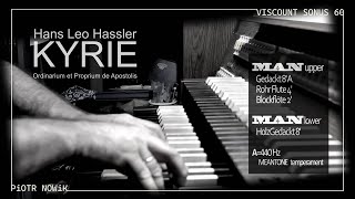 🎹 Hans Leo Hassler „KYRIE” Ordinarium et Proprium de Apostolis ♫ Piotr Nowik Viscount Sonus 60 [upl. by Ahsad]