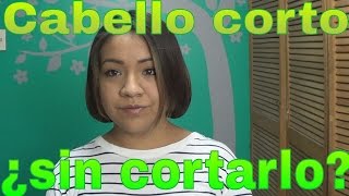 Cabello corto ¿sin cortarlo [upl. by Garrity]