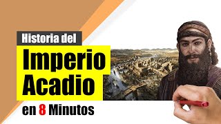 Historia del IMPERIO ACADIO  Resumen  Origen auge y decadencia [upl. by Dranoel]