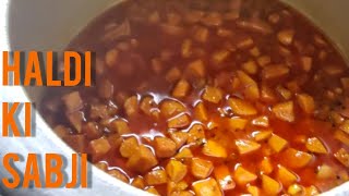 Haldi ki sabji recipe । हल्दी की सब्जी बनाएं । [upl. by Qulllon72]