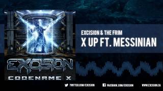 Excision amp The Frim  quotX Up Ft Messinianquot Official Upload [upl. by Aelyak752]