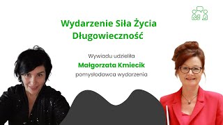 Wywiad z Małgorzatą Kmiecik pomysłodawca Wydarzenia Siła Życia Długowieczność [upl. by Ulrikaumeko]