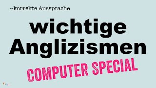 Korrekte Aussprache Wichtige Anglizismen  Computer Spezial [upl. by Mages329]