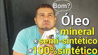 Qual diferença entre óleo SEMISINTÉTICO 100SINTÉTICO E MINERAL e qua o melhor [upl. by Mihar]