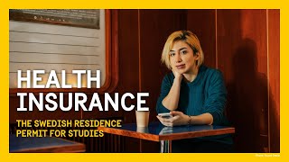 The Swedish Residence Permit for Studies  Health Insurance  Part 3 [upl. by Arathorn]