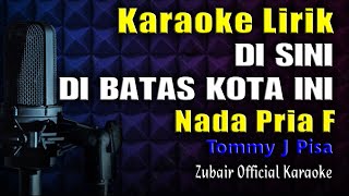 Disini Dibatas Kota Ini Karaoke Lirik Nada Cowok Pria [upl. by Dorene445]