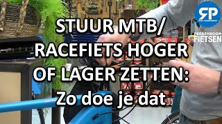 STUUR MTBRACEFIETS HOGER OF LAGER ZETTEN Zo doe je dat [upl. by Kathy]