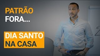 PATRÃO FORA DIA SANTO NA CASA  PAULO DE VILHENA [upl. by Stark]