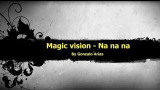 Magic vision  Na na na Techno by Gonarpa [upl. by Jeminah374]