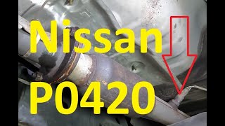 Causes and Fixes Nissan P0420 Code Catalyst System Efficiency Below Threshold Bank 1 [upl. by Nnahaid543]