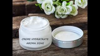 Votre crème hydratante aroma zone [upl. by Disini165]