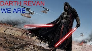 Star Wars  Revan Tribute  We Are  Hollywood Undead [upl. by Ferriter20]