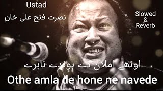 Othe Amla De Hone Ne Navede  SlowedReverb  Nusrat Fateh Ali Khan  Mru Music [upl. by Fazeli83]