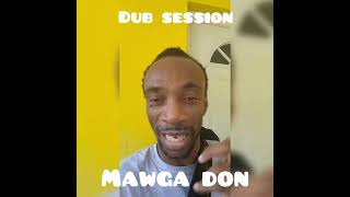 MAWGA DON 🇯🇲 DUB SESSION  DM FOR ENQUIRIES [upl. by Meraree490]