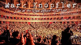 Mark Knopfler live at the Royal Albert Hall 20010605 Audio Remastered [upl. by Aerbua]