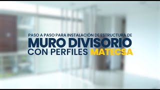 Tutorial para la instalación de estructura de muro divisorio con perfiles Matecsa [upl. by Kanter]