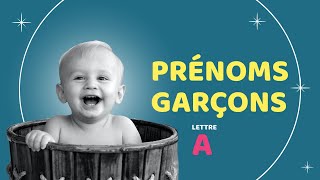 Prénoms Garçons Lettre A [upl. by Alphonso]