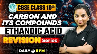 Ethanoic Acid  Complete Explanation  Carbon and Its Compounds Class 10  Vibhuti Maam [upl. by Benson]