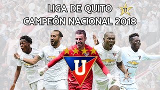 Liga De Quito Campeón 🥇🏆 del Fútbol Ecuatoriano 🇪🇨 Año 2018 ⚽  Review [upl. by Brittni191]