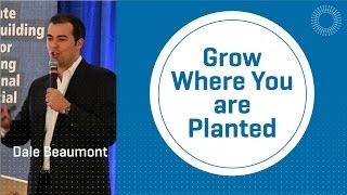 Grow Where You are Planted [upl. by Ellek162]