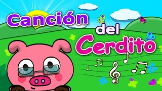 Canción del Cerdito  Música infantil [upl. by Linsk682]