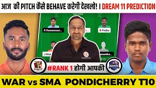 WAR vs SMA Dream11  WAR vs SMA  WAR vs SMA Dream11 Prediction  Pondicherry T10 Mens 2024 [upl. by Deutsch]