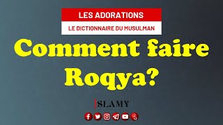 ROQYA  DÉCOUVRE COMMENT LA PRATIQUER CORRECTEMENT [upl. by Theone]